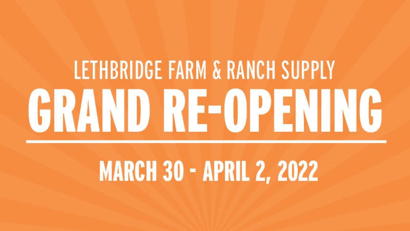 Lethbridge Farm & Ranch Supply Store Grand Re-Opening